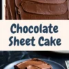Top half features a fully frosted chocolate sheet cake in a white pan; bottom half shows a single slice on a blue plate, with bold text in between reading “Chocolate Sheet Cake.”