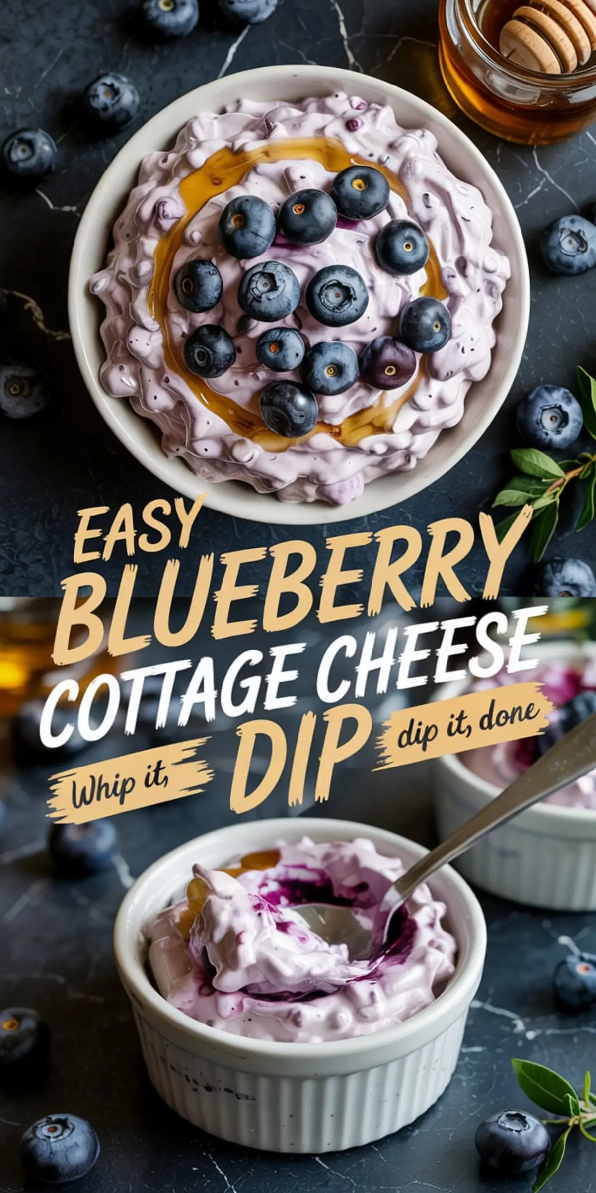 Collage showing two views of blueberry cottage cheese dip topped with fresh blueberries and drizzled honey. The top view features the dip in a white bowl, garnished with whole blueberries and golden honey, surrounded by scattered blueberries on a dark surface. The bottom view shows a spoonful taken from a ramekin filled with the creamy, purple-streaked dip, highlighting its rich texture.