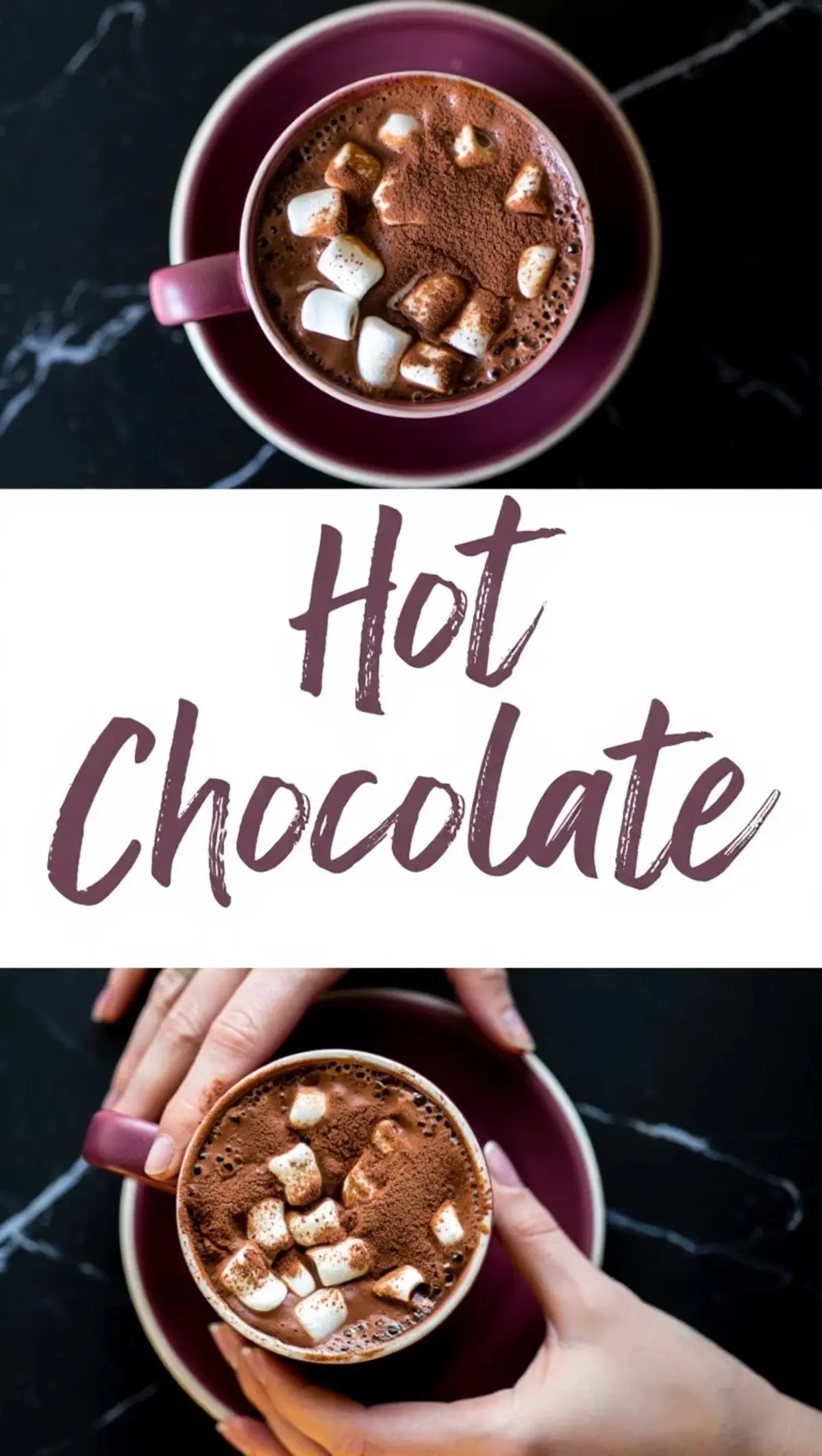 A collage showcasing a vibrant burgundy mug filled with rich hot chocolate, topped with toasted mini marshmallows and a dusting of cocoa powder. The top and bottom sections frame the drink from overhead and hand-held angles, separated by a bold “Hot Chocolate” text in textured script. Styled for cozy drink ideas and seasonal beverage content.