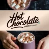 A collage with a mauve ceramic mug filled with hot chocolate, topped with marshmallows and a light cocoa dusting. One image shows a close-up from above, the other a person holding the mug with both hands. In the middle, bold script reads “Hot Chocolate – Warm Up Quick,” enhancing the inviting, seasonal drink presentation.