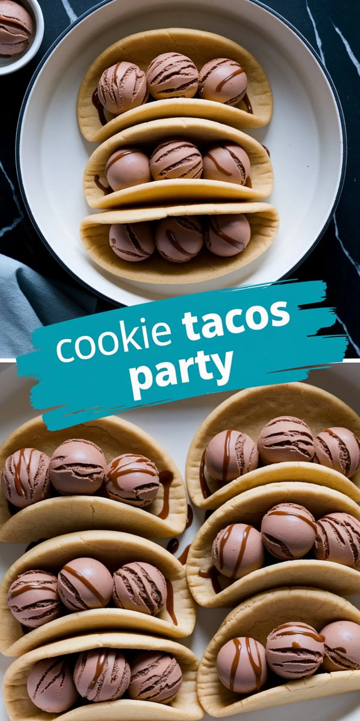 Collage showing creative cookie tacos filled with chocolate ice cream scoops. The top photo features three cookie tacos in a white dish, each holding three scoops of chocolate ice cream with a drizzle of chocolate sauce. The bottom photo displays multiple cookie tacos on a tray, each stuffed with chocolate ice cream and finished with caramel or chocolate drizzle, set beside a bold graphic that reads “cookie tacos party.”