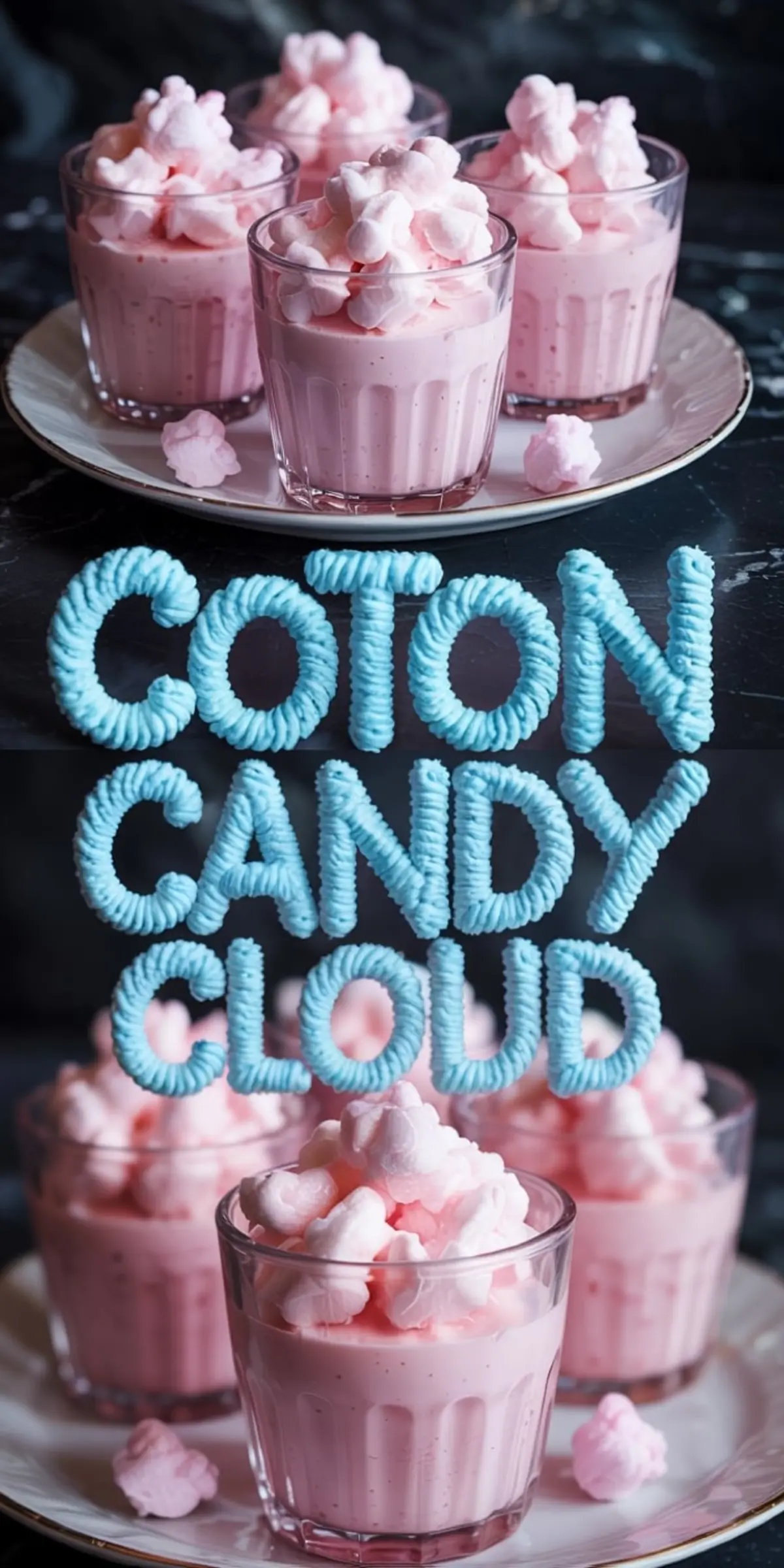Collage of cotton candy cloud mousse in glass cups, garnished with puffy marshmallow-like topping, with playful blue lettering that reads “Cotton Candy Cloud” above the dessert-filled plate.
