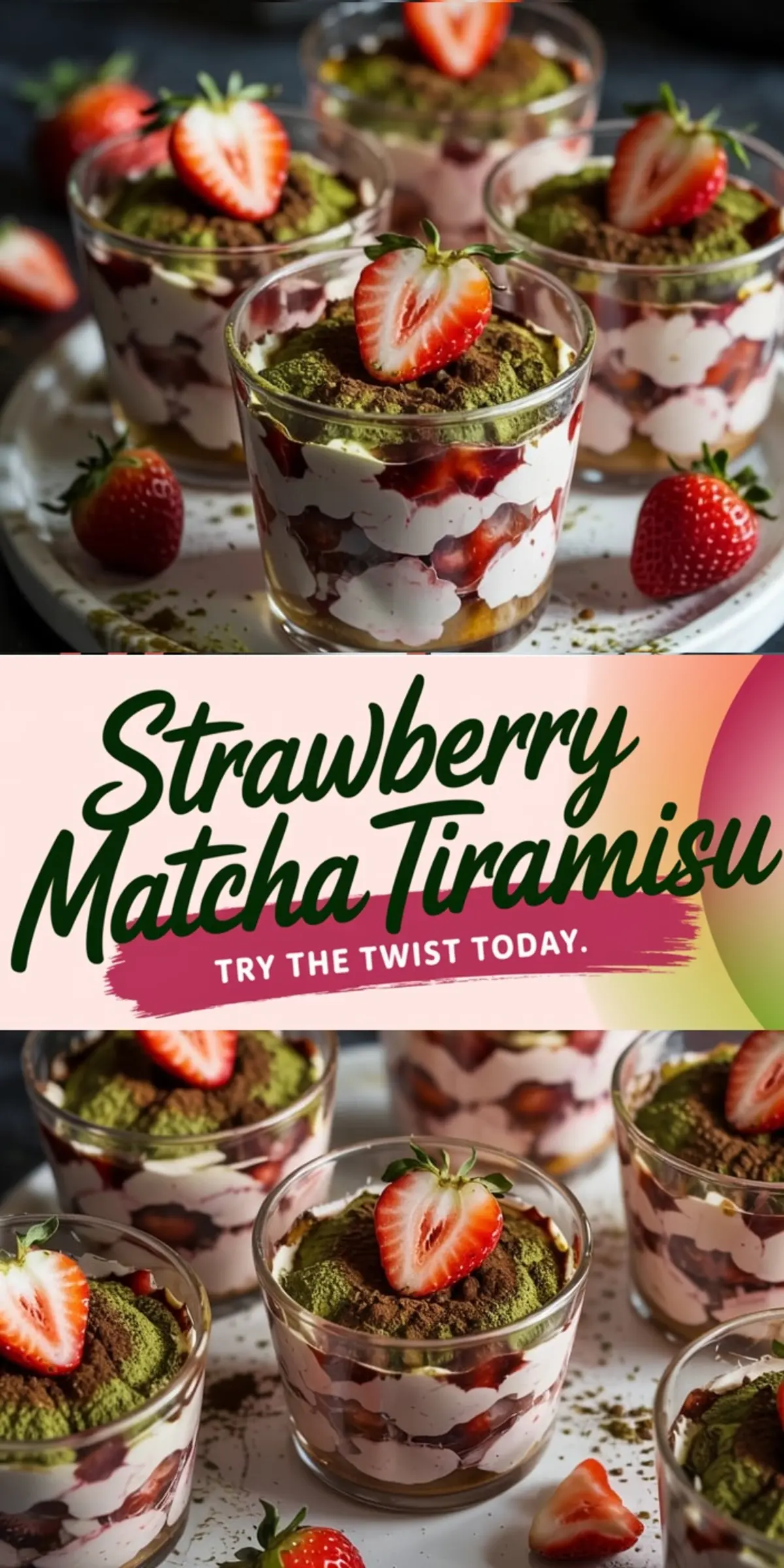 Layered strawberry matcha tiramisu dessert in clear cups featuring alternating layers of cream, matcha-soaked ladyfingers, and strawberry pieces. Each cup is garnished with matcha powder and a halved strawberry.