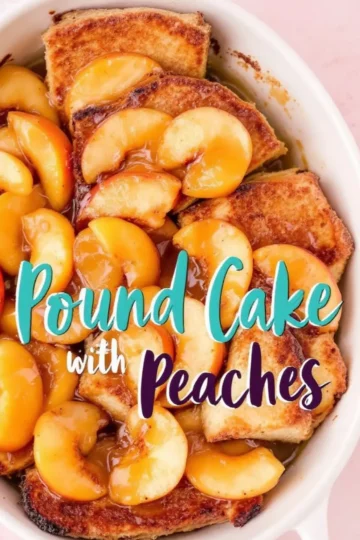 Close-up of a baking dish filled with golden toasted pound cake slices layered with syrupy peach slices. The peaches glisten under a caramel glaze, creating a rich, fruity dessert scene with a homestyle feel.