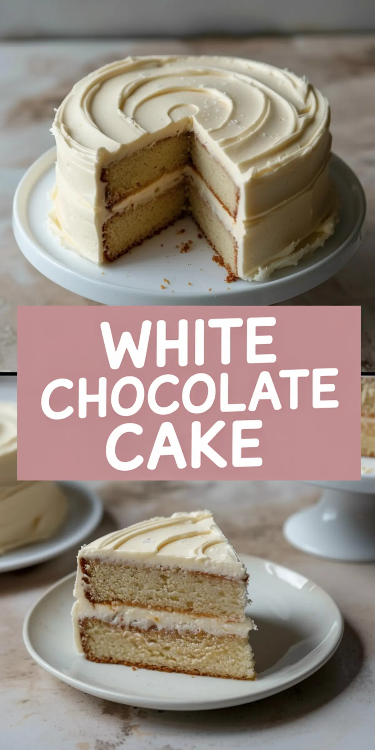 Three-layer white chocolate cake with smooth vanilla frosting, shown with one slice cut and served on a white plate. The cake features a soft, golden crumb and creamy frosting with a delicate swirl design, styled on a pedestal stand and captured on a neutral-toned background.