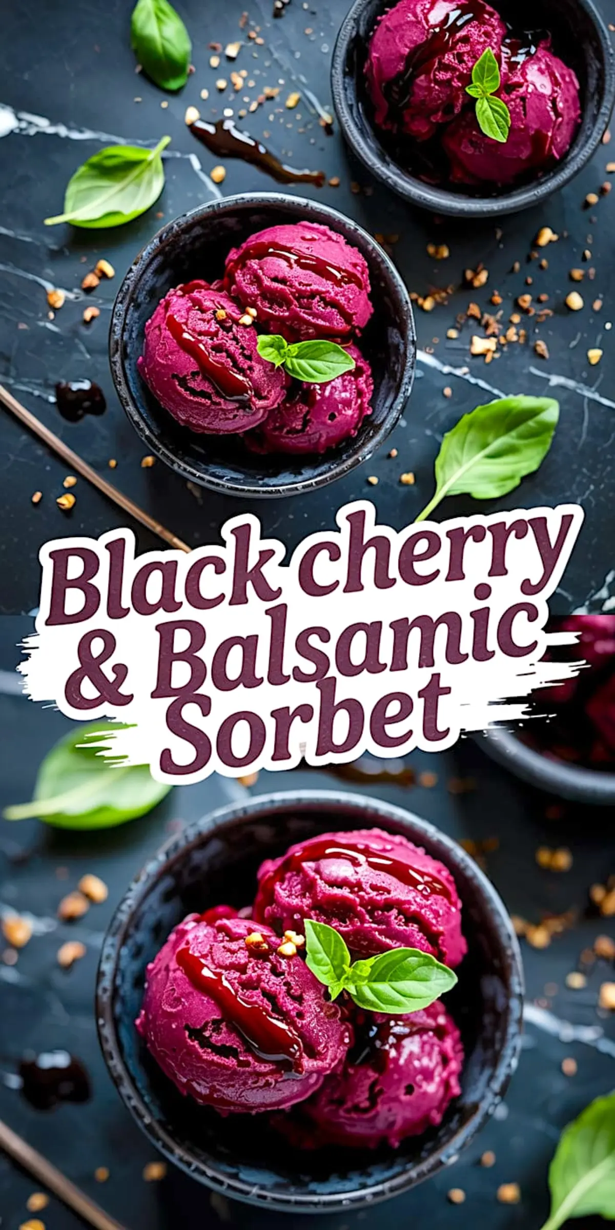 Tall collage image showing three black bowls filled with vibrant black cherry and balsamic sorbet, garnished with fresh basil and chopped nuts, placed on a black marble surface with bold text overlay reading “Black cherry & Balsamic Sorbet.”