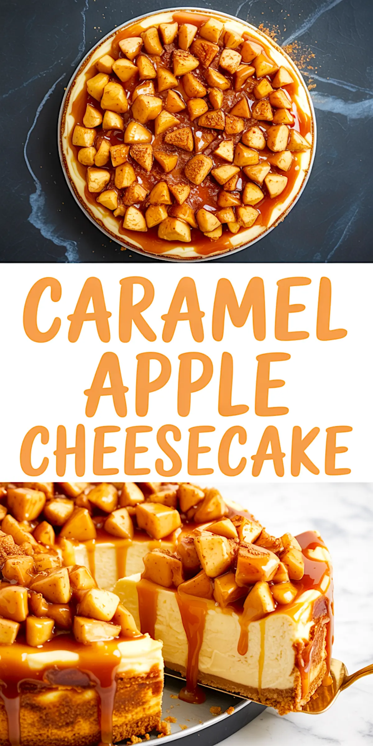 Pinterest-style collage with three views of caramel apple cheesecake — whole cake with glossy caramel apples, bold text “Caramel Apple Cheesecake,” and a close-up of a sliced portion showcasing creamy filling and dripping sauce.