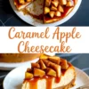 Pinterest-style collage showing a full caramel apple cheesecake with a slice missing, styled with cinnamon apple topping and caramel sauce, alongside a plated slice on a white dish with gold cutlery. Text in the middle reads “Caramel Apple Cheesecake.”