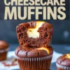Stacked chocolate cheesecake muffins with the top muffin bitten to reveal a creamy center, under a large “Chocolate Cheesecake Muffins” headline.