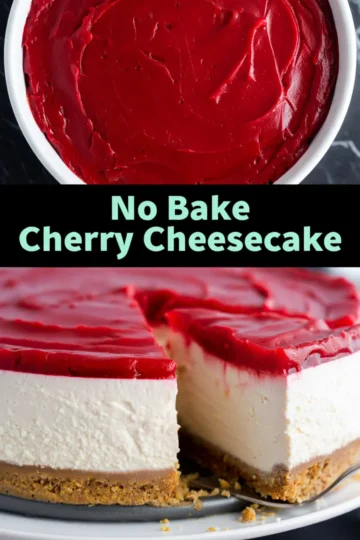 Top and bottom collage image of a fully assembled no-bake cherry cheesecake in a white dish with a vibrant cherry layer and a slice removed to reveal the creamy interior, featuring bold text “No Bake Cherry Cheesecake”.