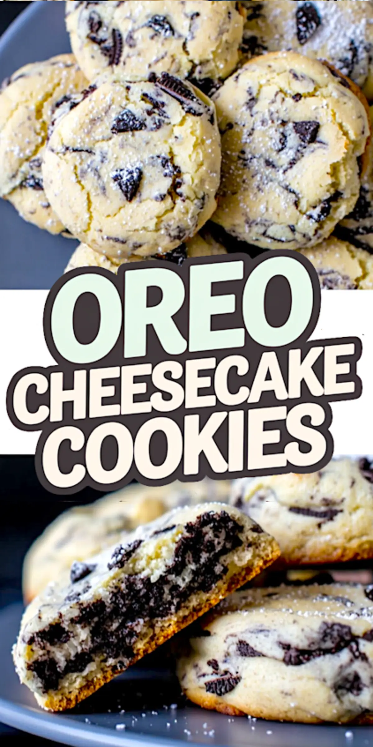 Tall collage with a full plate of Oreo cheesecake cookies on top and a close-up of a cookie broken in half at the bottom, with “Oreo Cheesecake Cookies” text in the center.