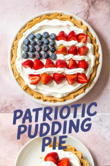 A close-up of a patriotic pudding pie with whipped cream, blueberries, and halved strawberries styled as an American flag, displayed whole and as a single slice on a white plate, with bold text reading “Patriotic Pudding Pie” over a pink background.