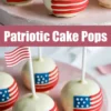 Two-part collage of patriotic cake pops covered in white chocolate and decorated with red and blue American flag designs, displayed on a pastel pink cake stand for a creative Independence Day party treat.