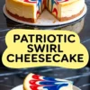 Round cheesecake with a red, white, and blue starburst swirl pattern sliced to reveal a creamy interior and golden graham cracker crust, displayed on a marble surface.