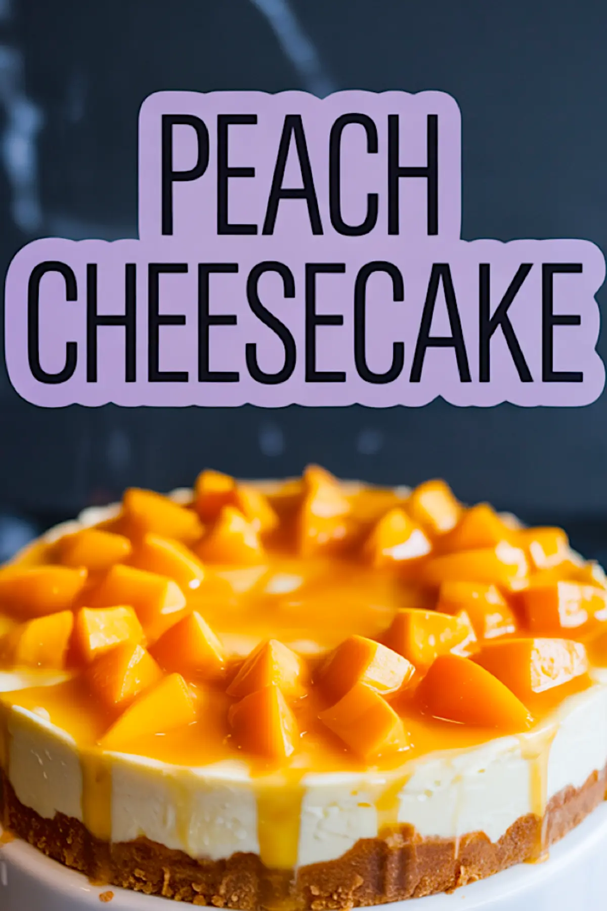 Close-up of a peach cheesecake with thick peach topping and golden crust, set against a dark background with bold text “Peach Cheesecake” in a purple label overlay.