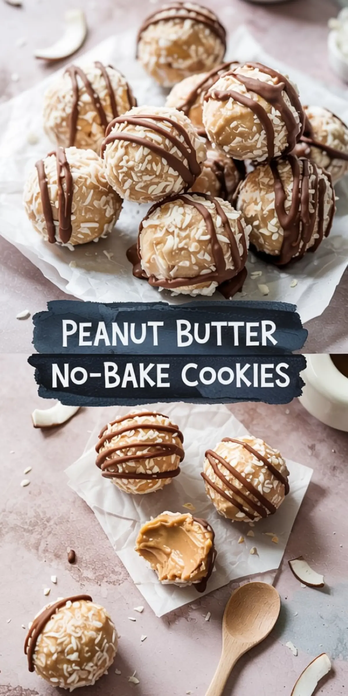 Top and bottom view of peanut butter no-bake cookies rolled in shredded coconut and drizzled with chocolate, displayed on parchment paper with a bold text overlay promoting the easy cookie recipe.
