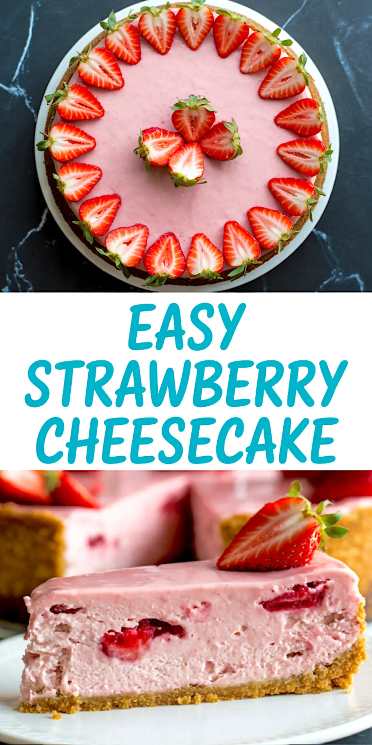 Collage image featuring a top-down view of a strawberry cheesecake with sliced strawberry ring, and a creamy slice on a white plate with visible fruit chunks inside.