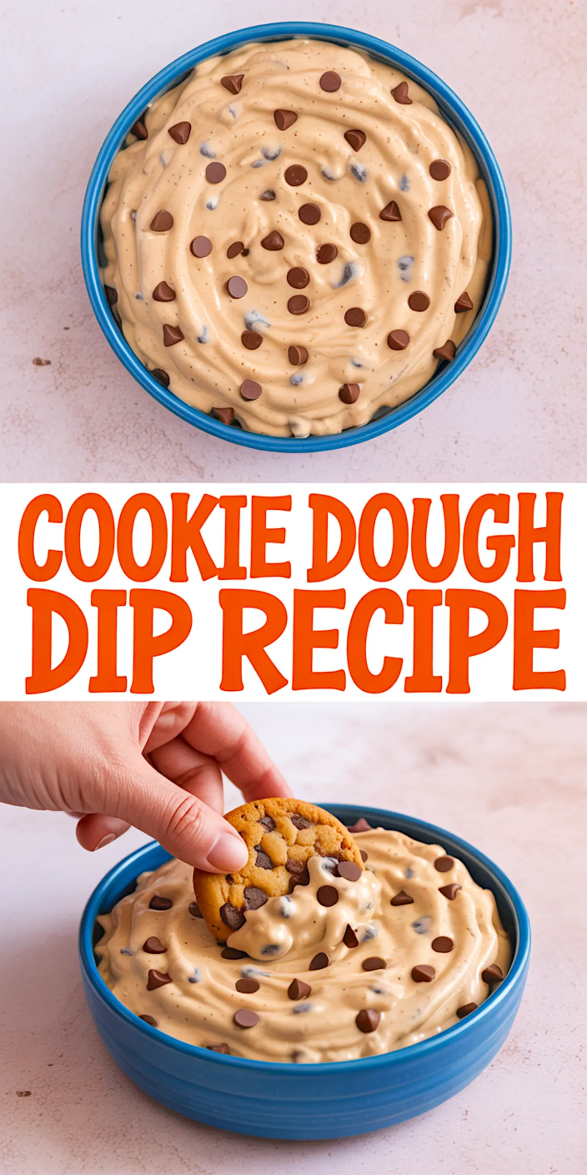 Collage of creamy chocolate chip cookie dough dip in a blue bowl and a hand dipping a cookie into it, with bold text reading “Cookie Dough Dip Recipe.”

