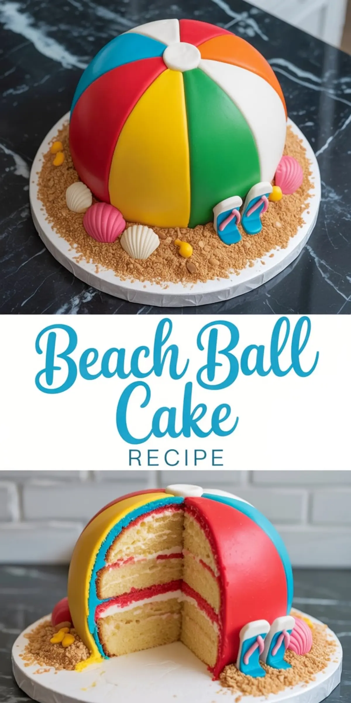 Collage showing a beach ball cake from the top and a sliced view revealing yellow sponge cake with layers of red and white filling, decorated with multicolor fondant panels and summer-themed edible decorations like shells and flip-flops.