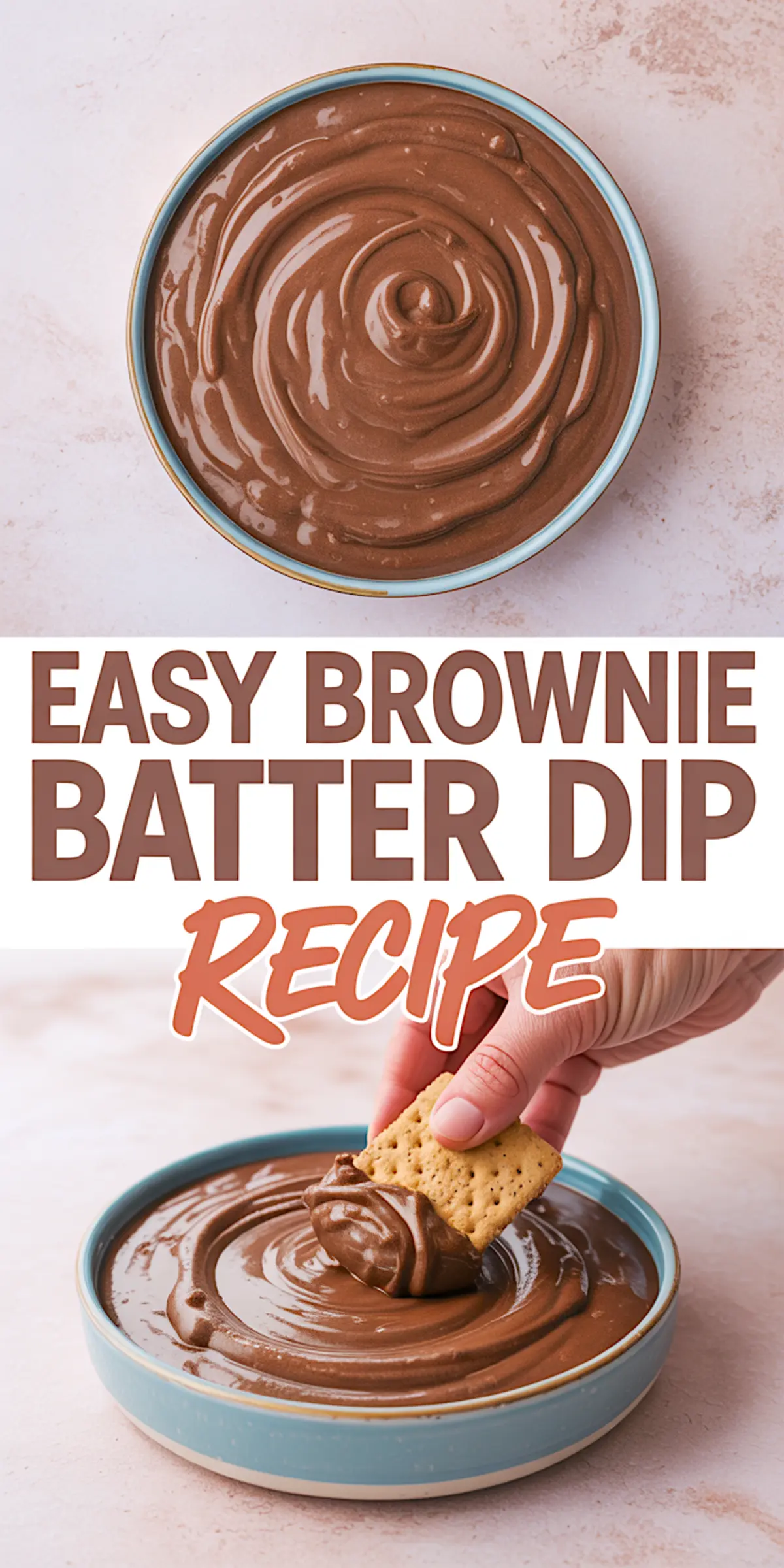 Collage showing a swirl of brownie batter dip in a blue bowl and a close-up of a hand dipping a graham cracker into the creamy chocolate dip, separated by bold text reading “Easy Brownie Batter Dip Recipe.”