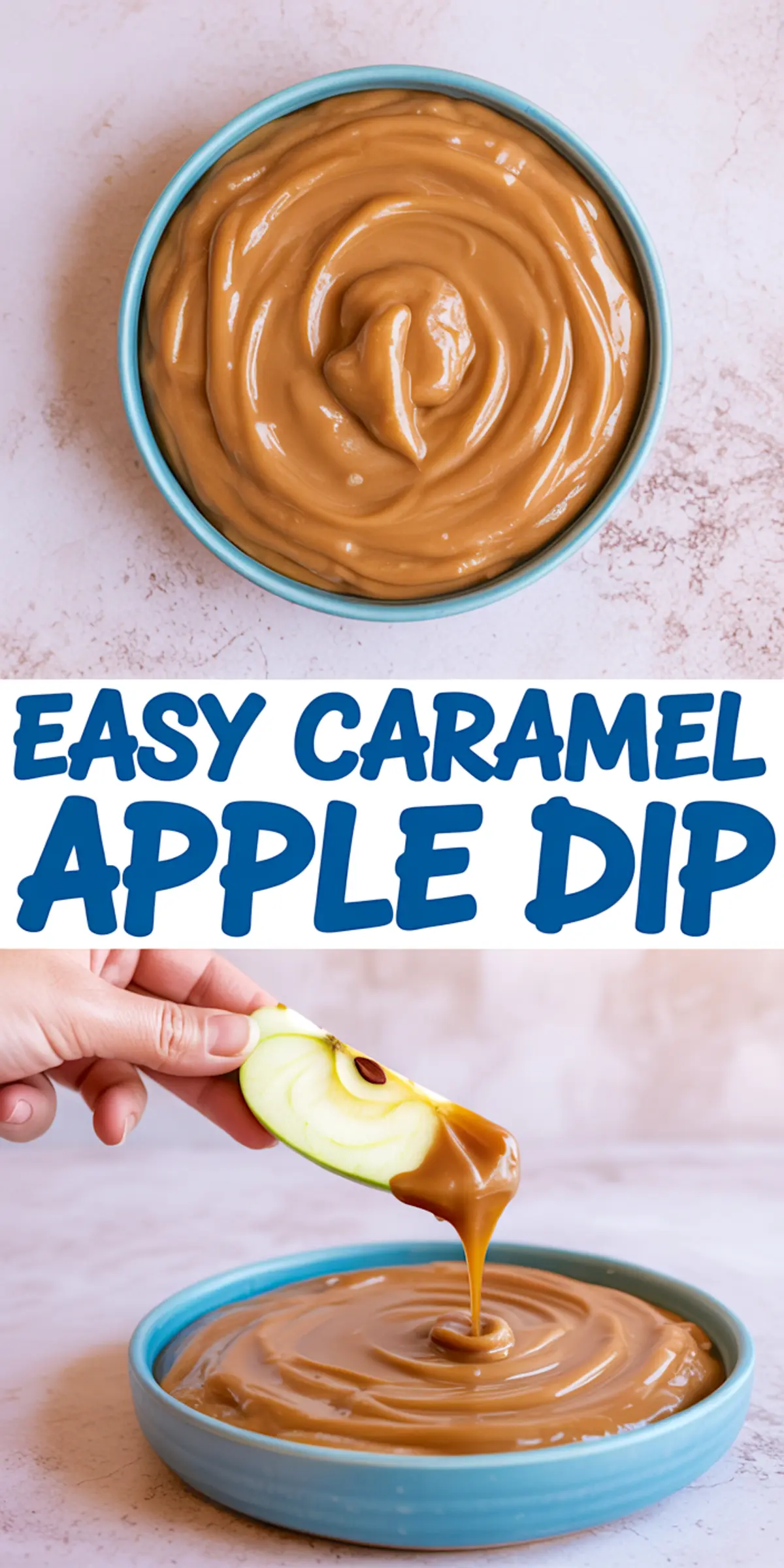 Two-photo collage showing a bowl of thick caramel dip and a hand dipping a green apple slice, labeled “Easy Caramel Apple Dip” in bold blue letters.
