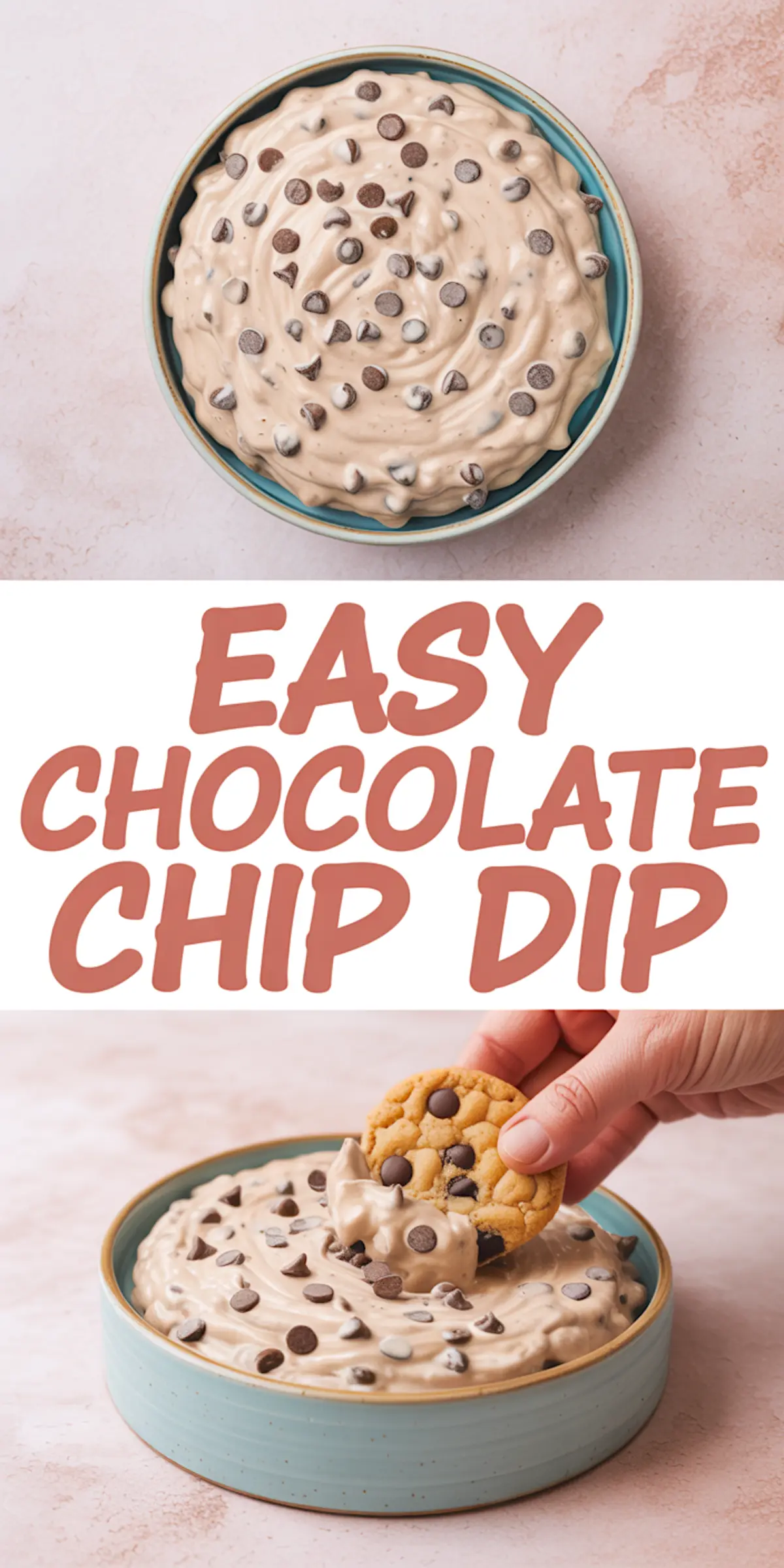 Vertical collage featuring a top-down and angled view of chocolate chip dip in a teal bowl with a cookie being dipped, overlaid with the words “Easy Chocolate Chip Dip.”