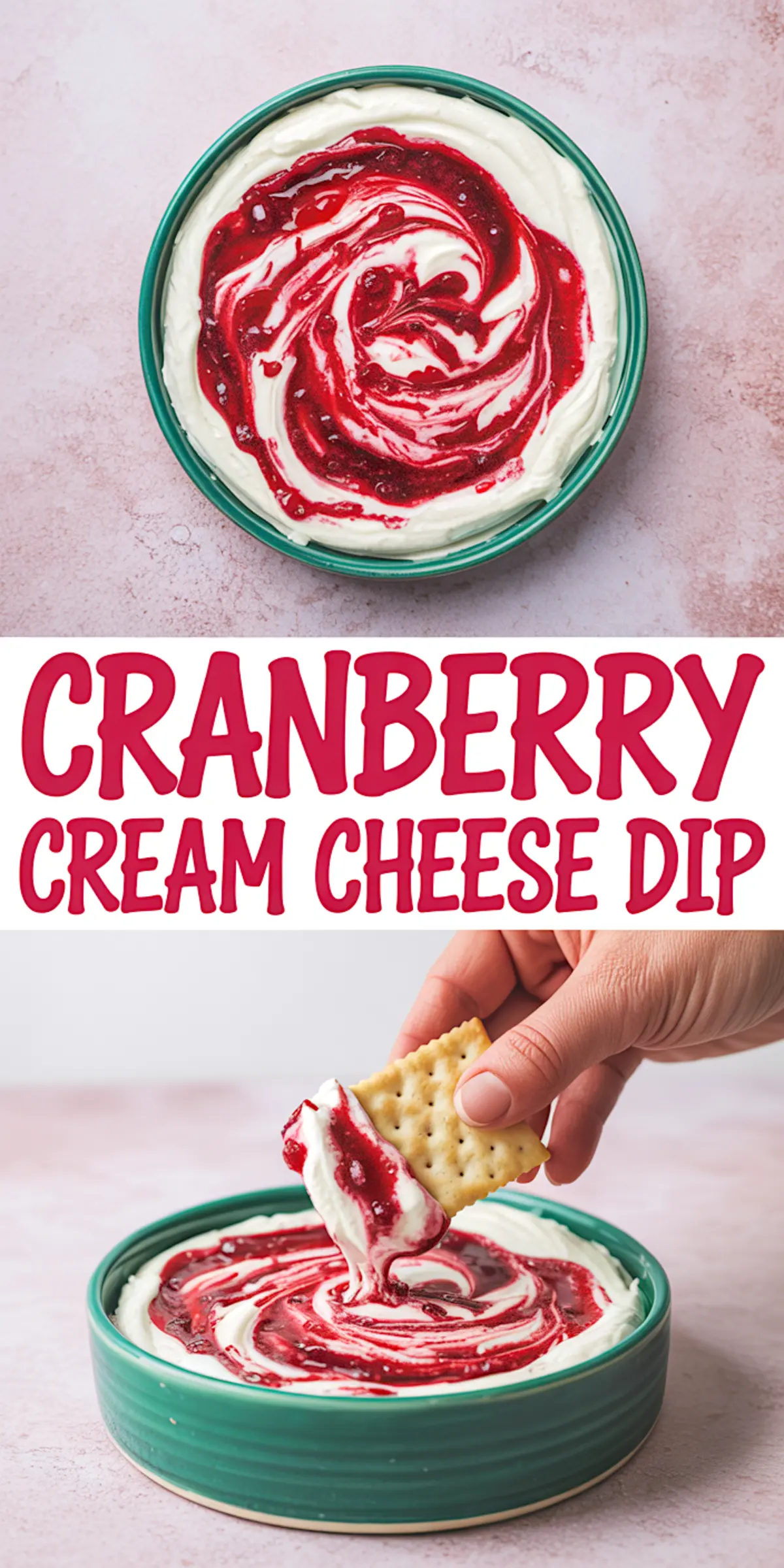 Vertical collage of cranberry cream cheese dip with red cranberry sauce swirled into creamy base, paired with a cracker being dipped, and bold text overlay.