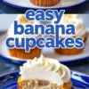 Collage showing easy banana cupcakes with frosting on a white plate and a halved cupcake revealing a moist banana interior.