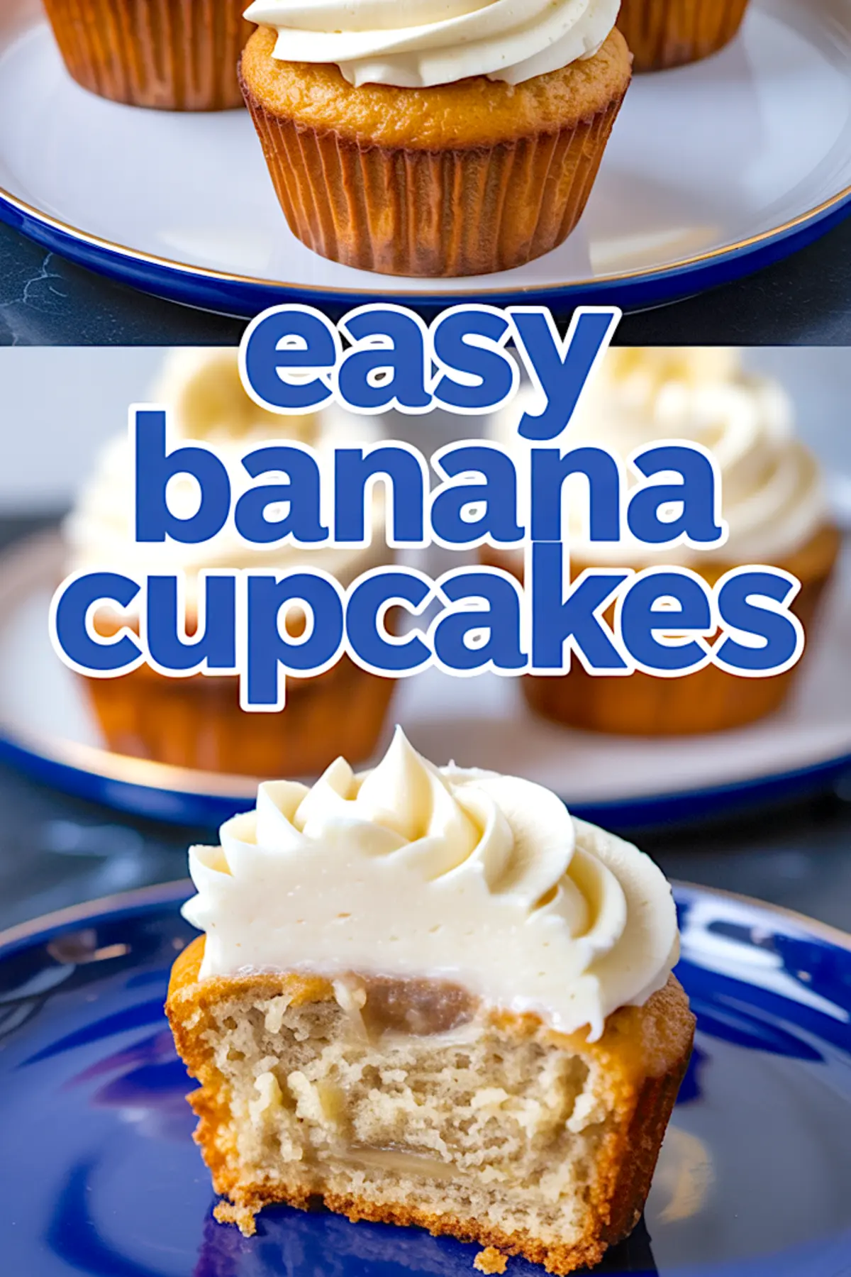Collage showing easy banana cupcakes with frosting on a white plate and a halved cupcake revealing a moist banana interior.