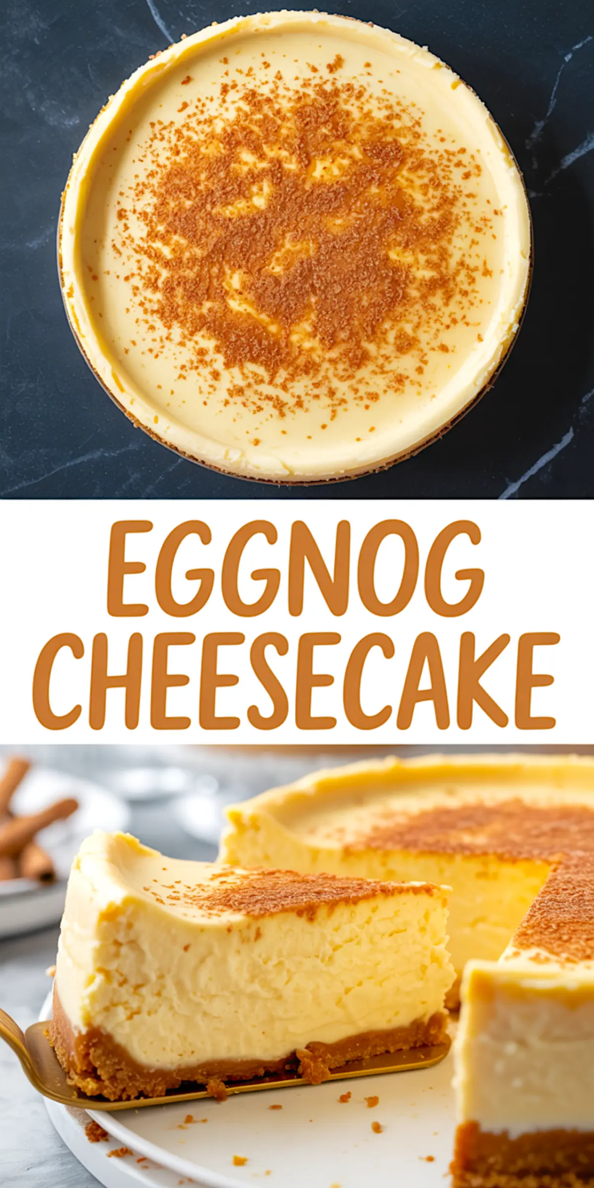 Overhead and side view collage of an eggnog cheesecake with a golden graham cracker crust, topped with a dusting of cinnamon. The smooth, creamy texture and festive appearance make it a standout holiday dessert.