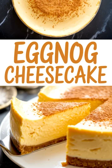 Collage image showing a whole eggnog cheesecake topped with cinnamon and a close-up of a sliced piece with creamy filling and a crisp crust, perfect for holiday dessert inspiration.