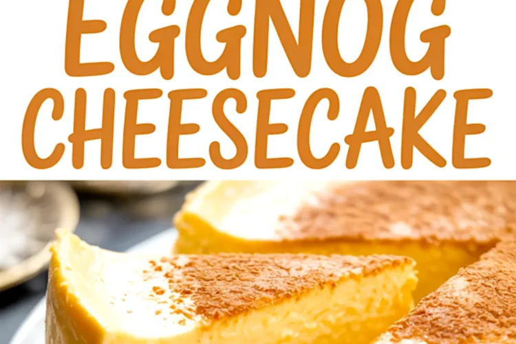 Collage image showing a whole eggnog cheesecake topped with cinnamon and a close-up of a sliced piece with creamy filling and a crisp crust, perfect for holiday dessert inspiration.