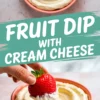 Collage with a pink bowl of creamy fruit dip in the top frame and a hand dipping a strawberry into it in the bottom frame, overlaid with bold teal text reading “Fruit Dip with Cream Cheese.”