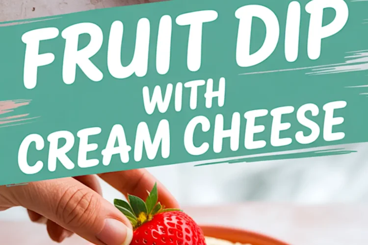 Collage with a pink bowl of creamy fruit dip in the top frame and a hand dipping a strawberry into it in the bottom frame, overlaid with bold teal text reading “Fruit Dip with Cream Cheese.”