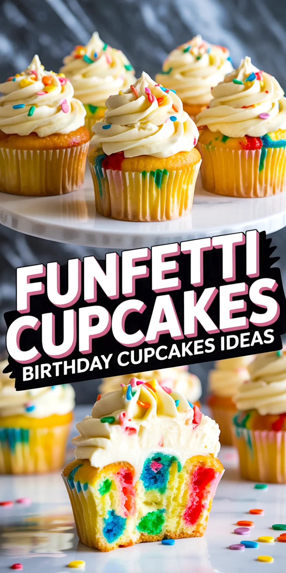 Collage featuring frosted funfetti cupcakes topped with colorful round sprinkles on a pink cake stand, paired with a close-up of a halved cupcake on a pink plate showing a vibrant sprinkle-filled interior, labeled “Funfetti Cupcakes Birthday Cupcakes Ideas.”