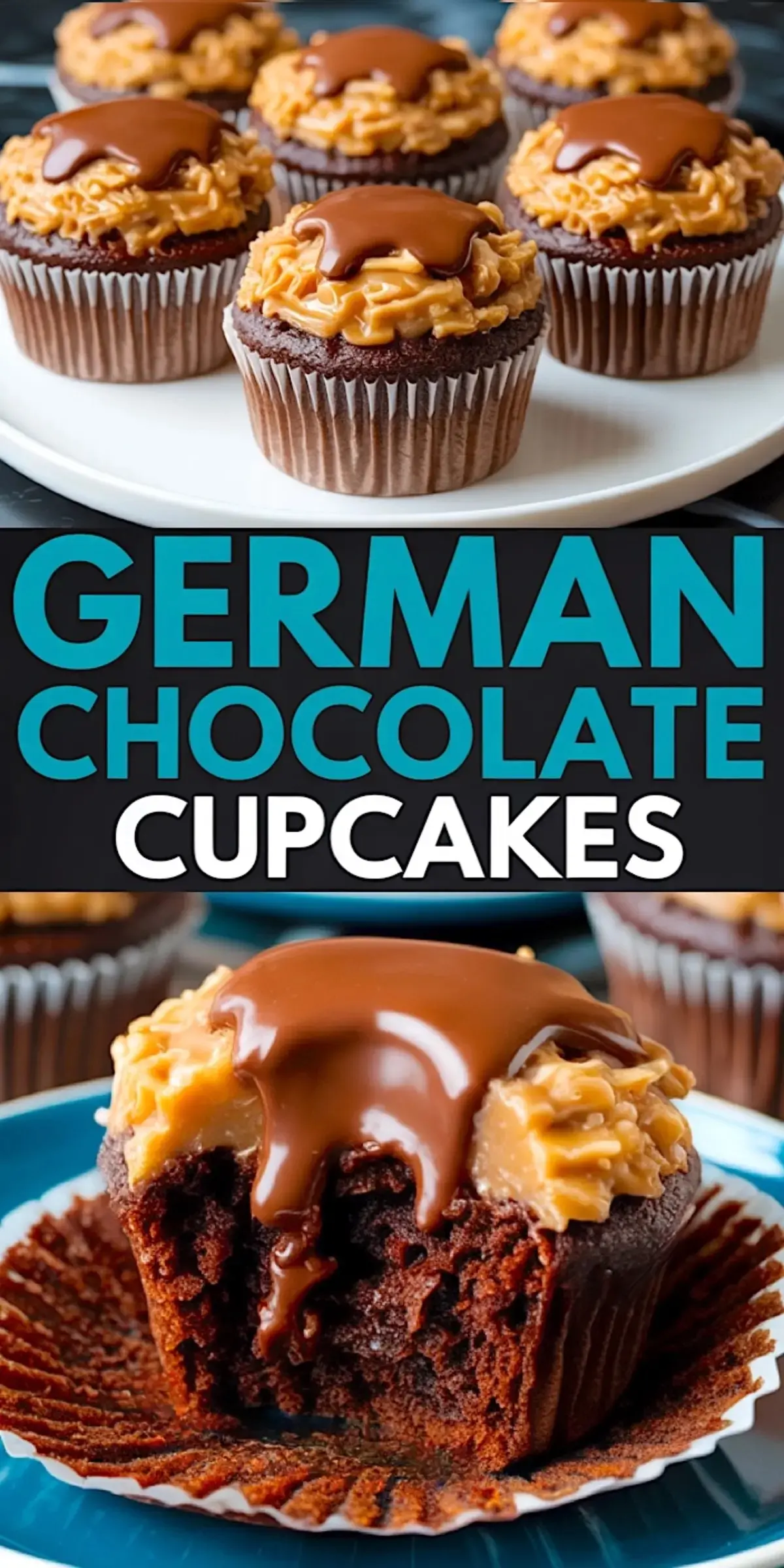 Image collage of German chocolate cupcakes arranged on a white plate, each topped with coconut pecan frosting and melted chocolate ganache, with a close-up of a bitten cupcake and bold “German Chocolate Cupcakes” label.