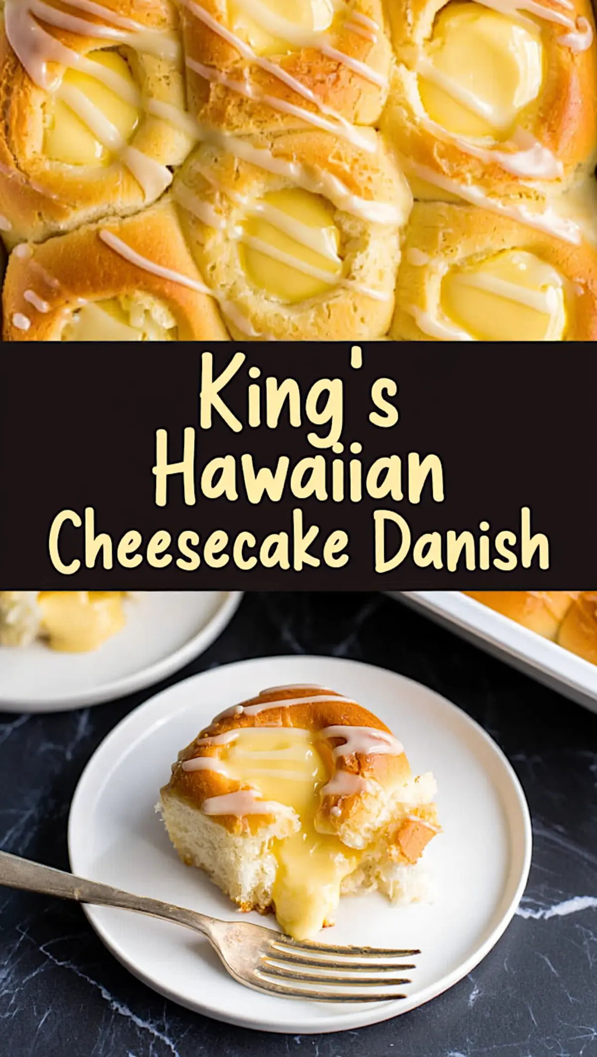 Duplicate collage image of golden King’s Hawaiian cheesecake danishes in a pan and a plated danish roll with creamy filling and icing drizzle on a white plate.