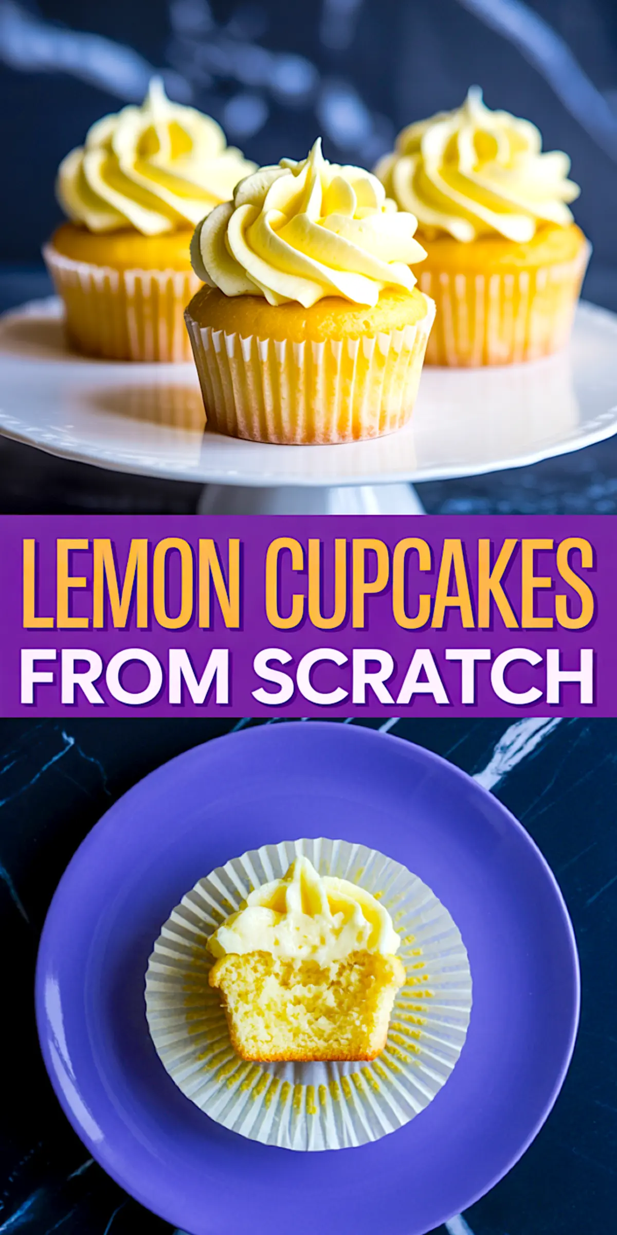 Collage of lemon cupcakes with piped frosting on a cake stand and a halved cupcake on a purple plate, with bold text promoting scratch-made baking.