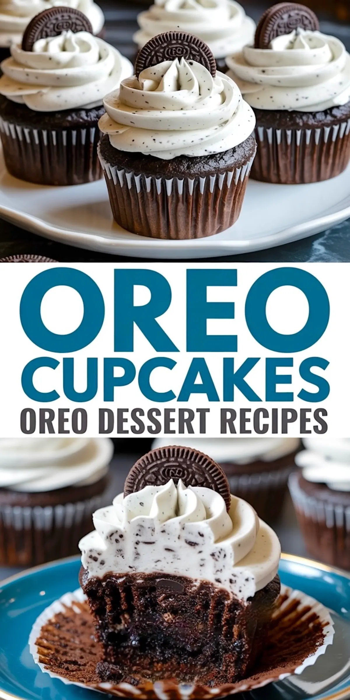 Collage image showing a group of Oreo-topped chocolate cupcakes with cookies and cream frosting on a white plate and a close-up of a bitten cupcake, overlaid with the text “OREO CUPCAKES OREO DESSERT RECIPES.”