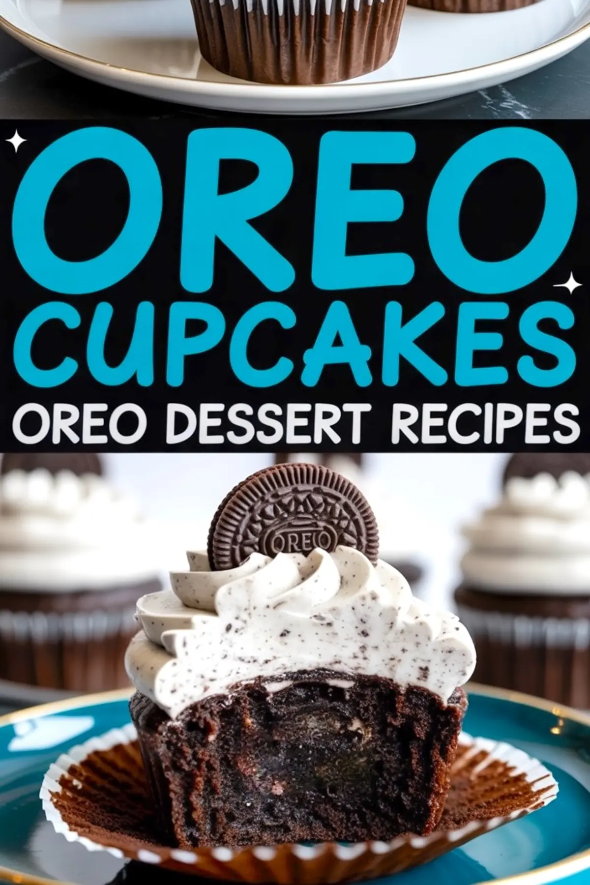 Oreo cupcake image collage with top image showing a cupcake topped with cookies and cream frosting and Oreo, and bottom showing a bitten cupcake revealing a soft chocolate interior, overlaid with text “OREO CUPCAKES OREO DESSERT RECIPES.”