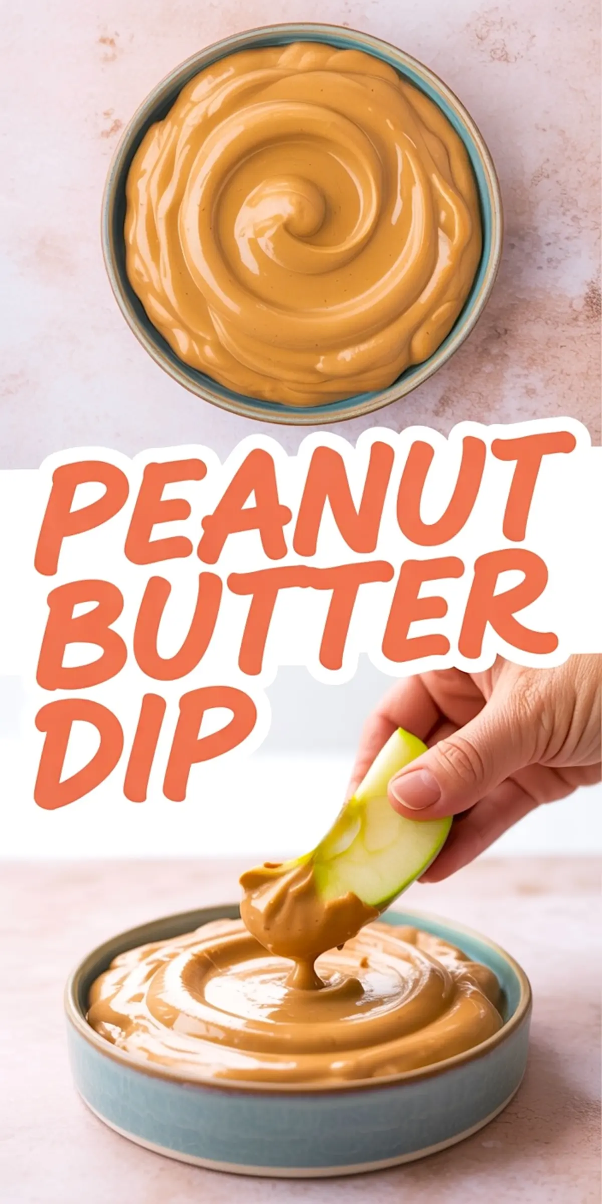 Collage with a close-up of creamy peanut butter dip swirled in a blue bowl, and a hand dipping a green apple slice, overlaid with bold “Peanut Butter Dip” text for snack ideas.