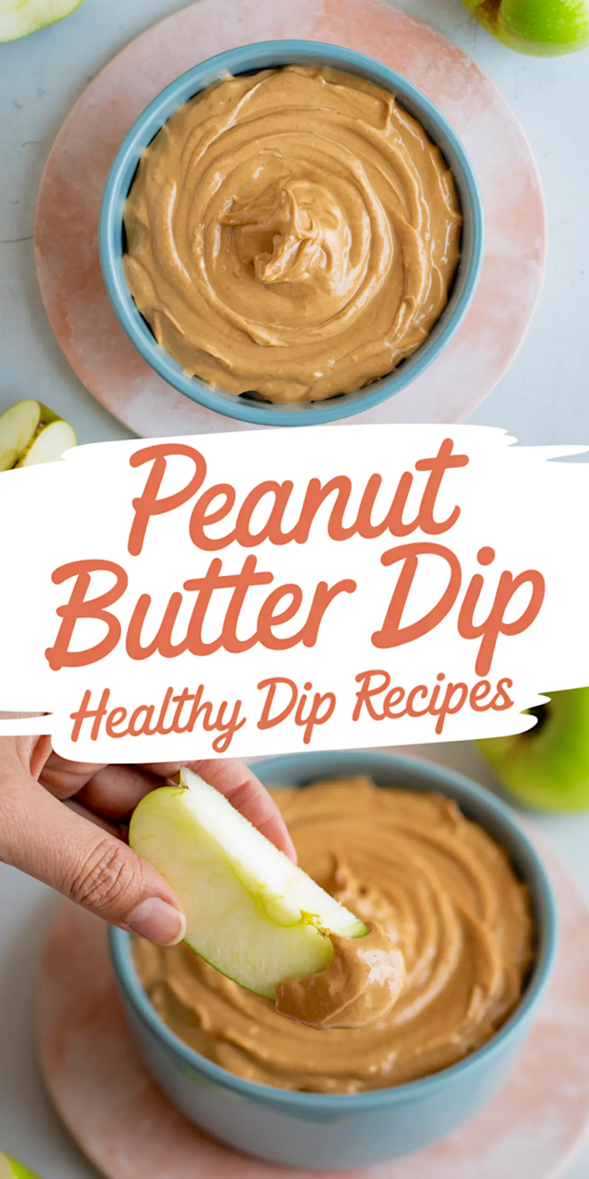 Vertical Pinterest collage featuring creamy peanut butter dip in a light blue bowl on a round pink plate, with bold text overlay reading “Peanut Butter Dip Healthy Dip Recipes.” The lower part shows a hand dipping a green apple slice into the thick, velvety dip. This image showcases easy, healthy snack recipes combining creamy peanut butter with fresh fruits for balanced snacks.