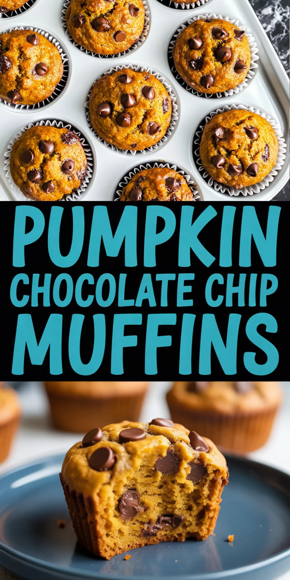 Collage featuring a muffin tin filled with golden pumpkin chocolate chip muffins at the top, a bitten muffin with melty chocolate chips on a blue plate at the bottom, and “Pumpkin Chocolate Chip Muffins” text in bold in the middle.