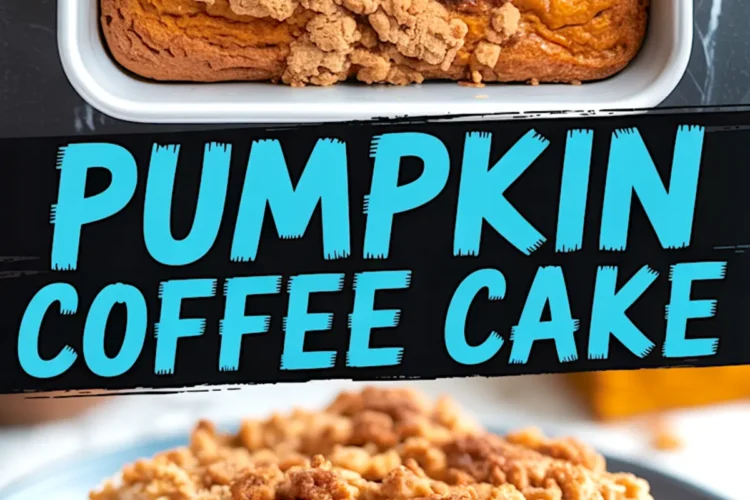 Collage image showing overhead view of baked pumpkin crumb cake in a white pan and close-up of a moist pumpkin cake slice topped with cinnamon crumble, with bold blue “Pumpkin Coffee Cake” text in the center.