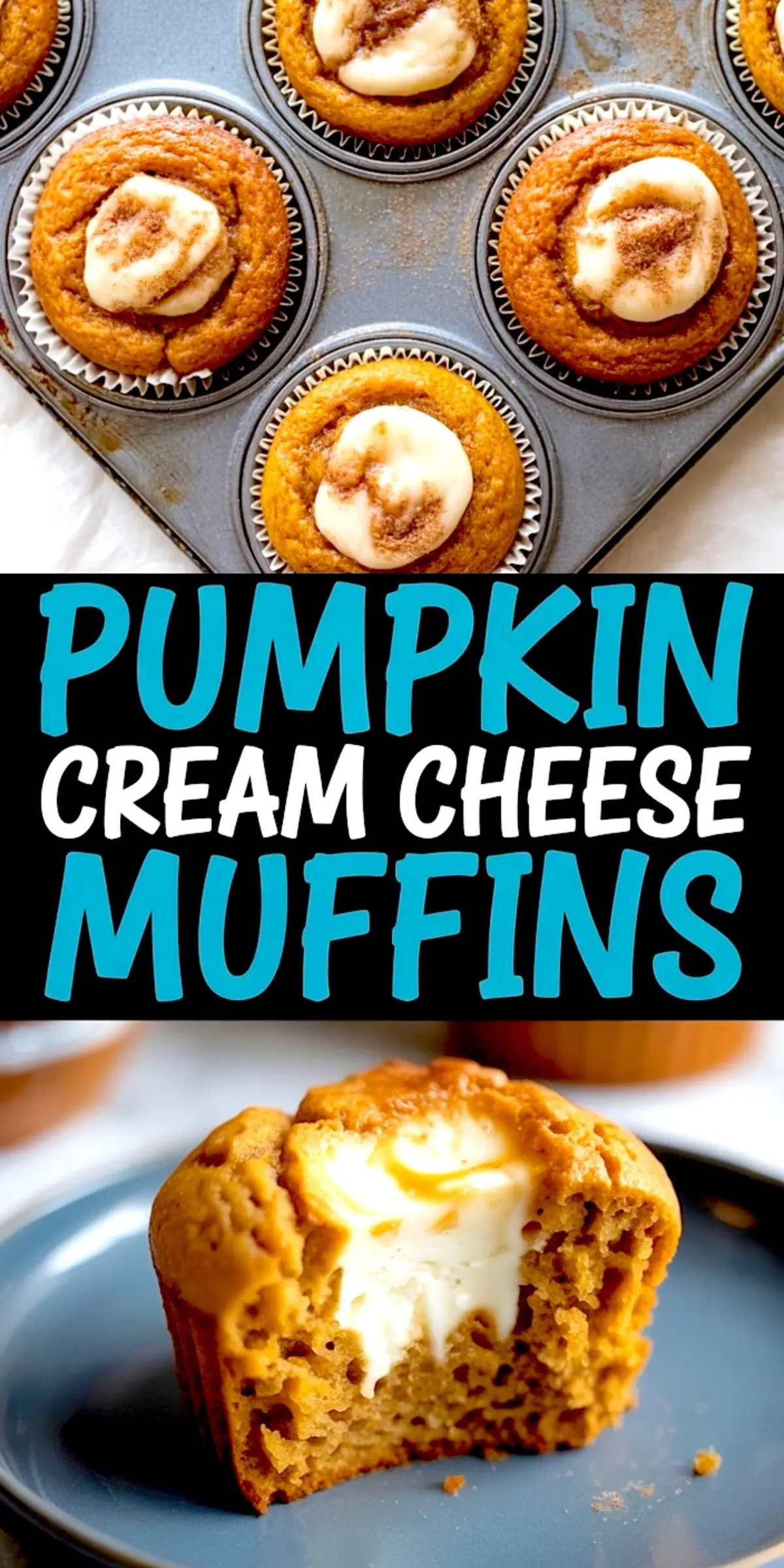 Collage image showing baked pumpkin cream cheese muffins in a muffin tin, topped with swirled cream cheese and cinnamon, alongside a sliced muffin displaying the creamy filling inside.