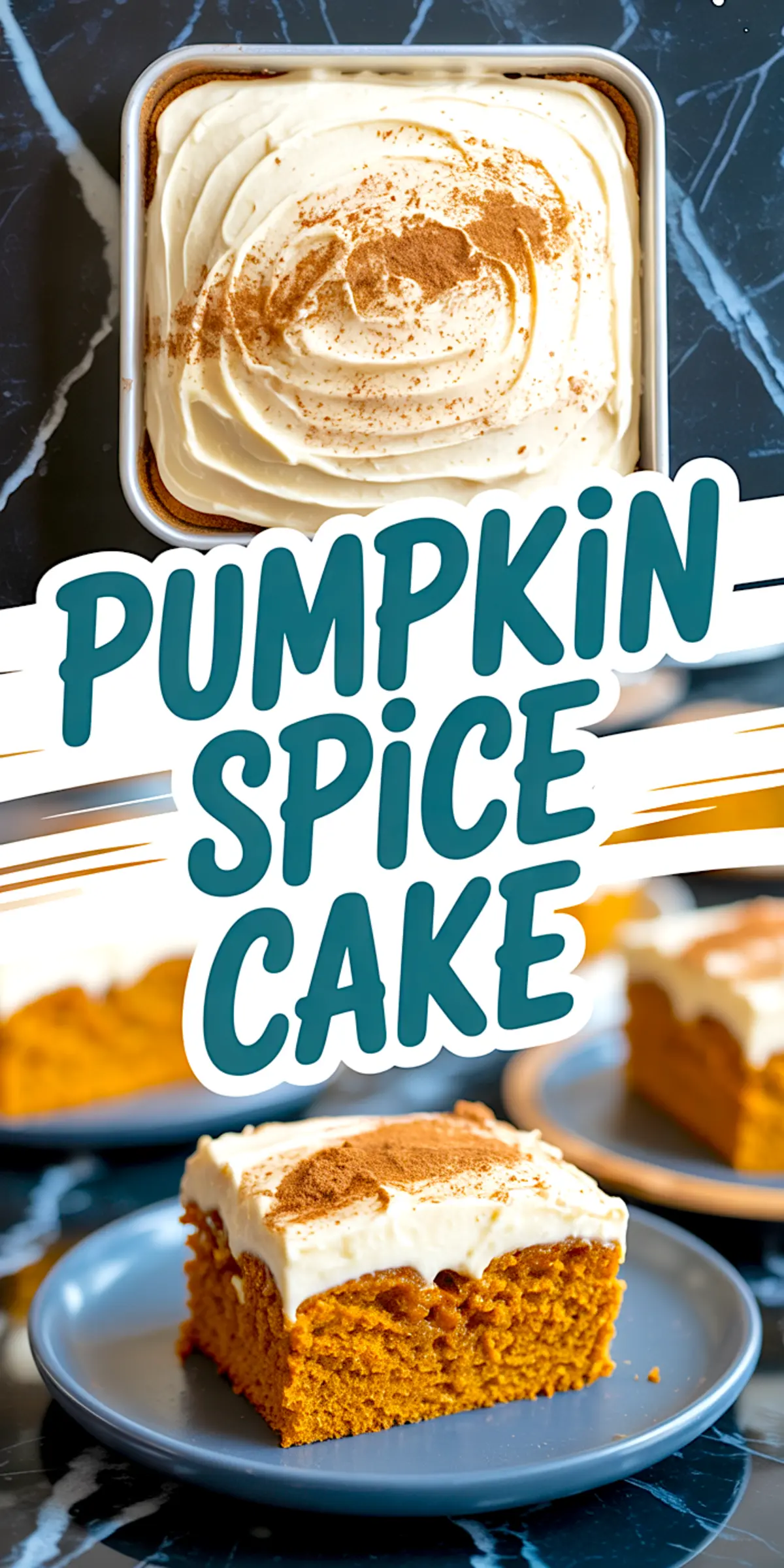Collage showing a top-down view of a cinnamon-dusted pumpkin spice cake in a baking pan and a plated slice on a dark surface, overlaid with the text “Pumpkin Spice Cake.”