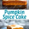 Collage featuring a side view of pumpkin spice cake with frosting on a marble surface and a close-up of a slice on a blue plate, highlighted by bold text that reads “Pumpkin Spice Cake.”