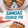 Vertical collage of two images featuring Samoas cookie pie: the top image shows the whole pie with a slice removed, and the bottom image shows a slice on a white plate. Both images display toasted coconut topping and chocolate drizzle. The text “SAMOAS COOKIE PIE” is placed over the collage in bold blue letters.