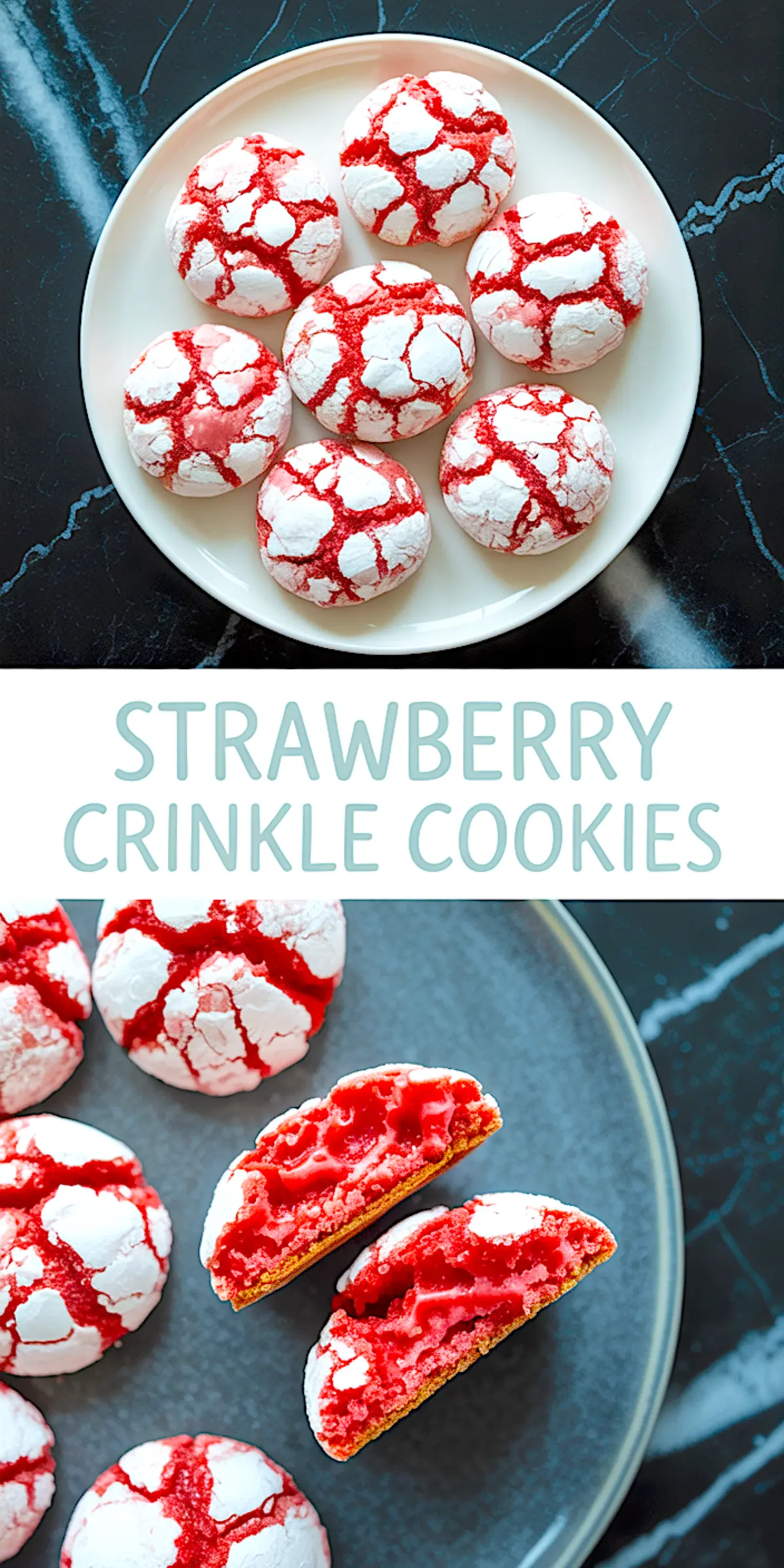 Collage showing freshly baked strawberry crinkle cookies with white powdered sugar cracks, a plate filled with whole cookies on a dark marble surface, and a close-up of a halved cookie revealing a moist, red center. Bold text in the center reads “Strawberry Crinkle Cookies.”