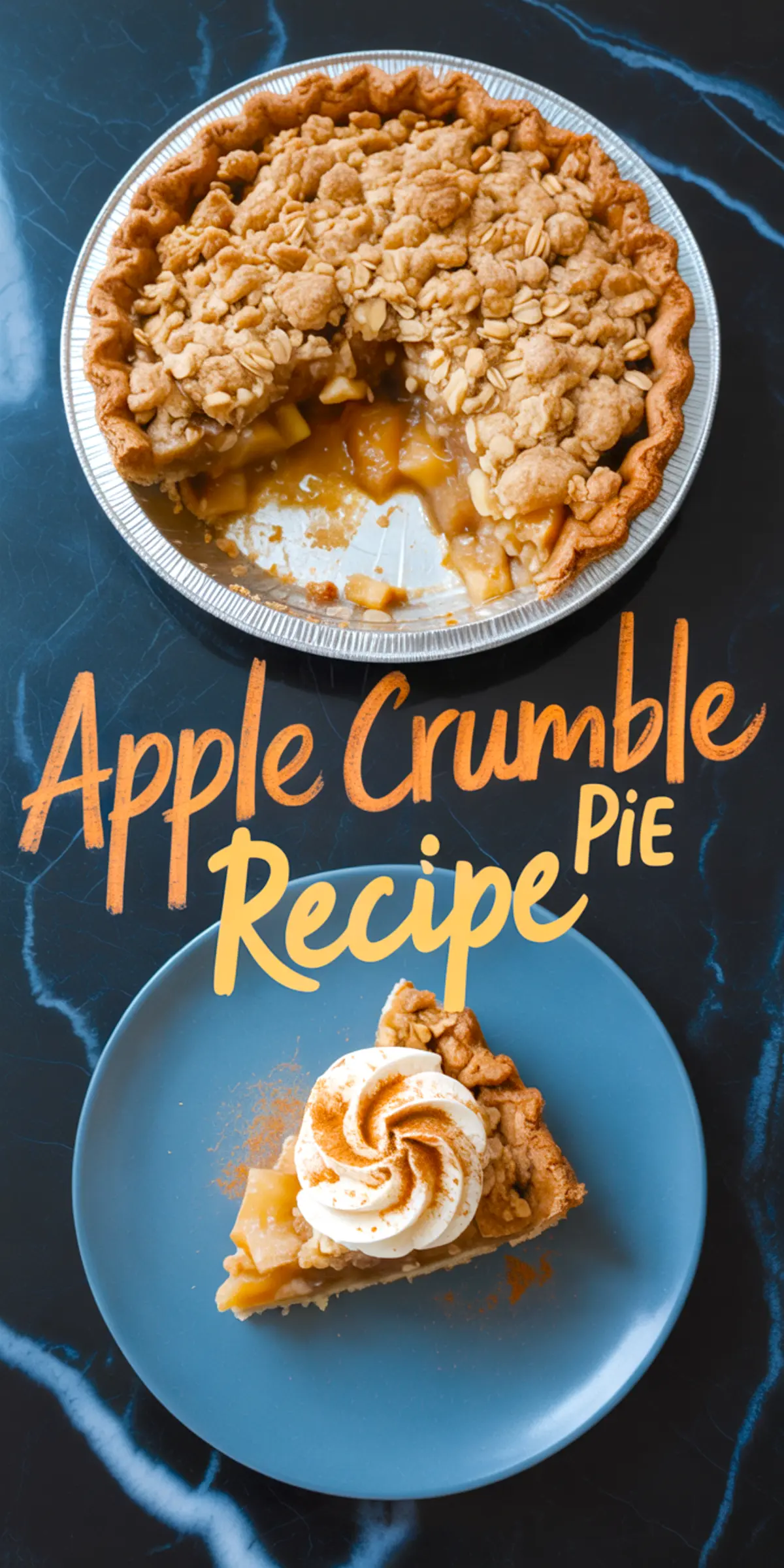 Collage image featuring a half-eaten apple crumble pie in a foil tin and a blue plate with a slice topped with whipped cream and cinnamon, with “Apple Crumble Pie Recipe” text overlay.